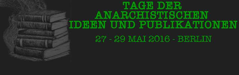 Berlin: Days of anarchist ideas and publications