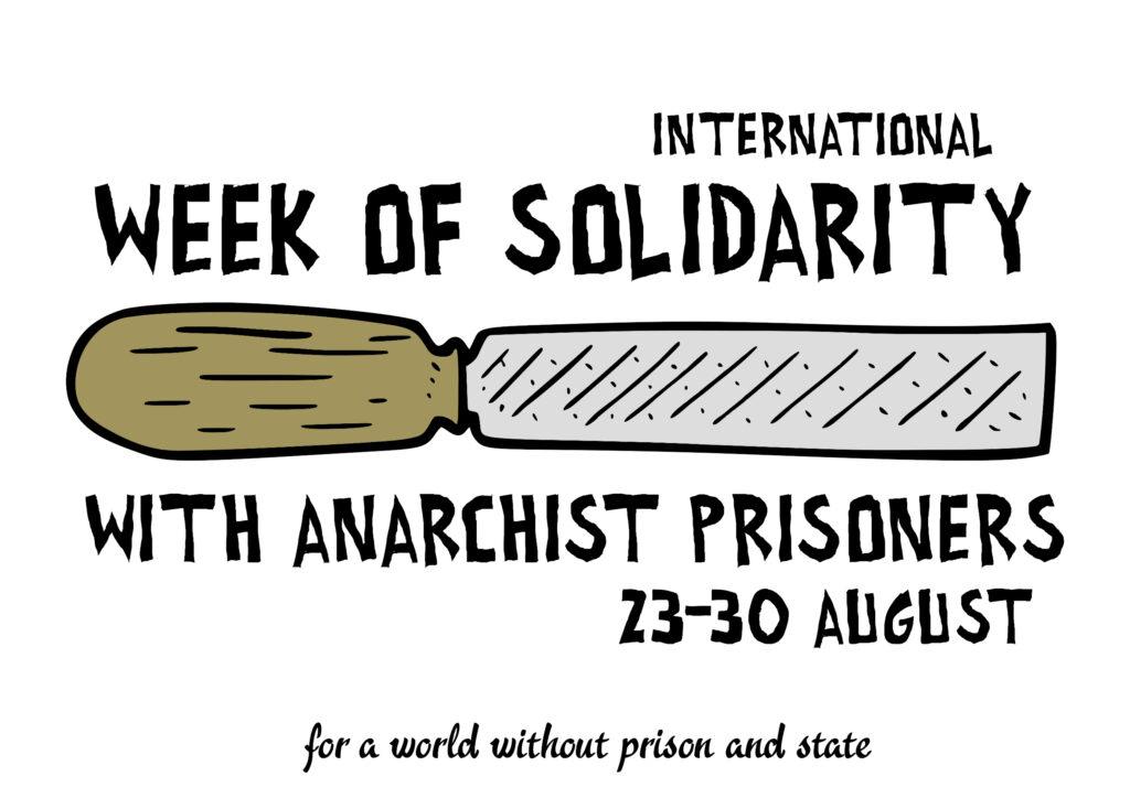Κάλεσμα για Διεθνή Εβδομάδα Αλληλεγγύης με τα Έγκλειστα Αναρχικά Συντρόφια