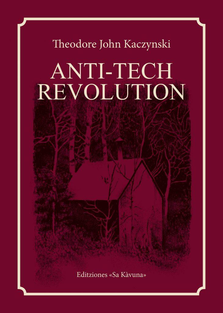 Prima pubblicazione delle Editziones Sa Kàvuna: Anti-Tech Revolution di T. J. Kaczynski